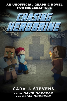 Chasing Herobrine by Cara,J. Stevens