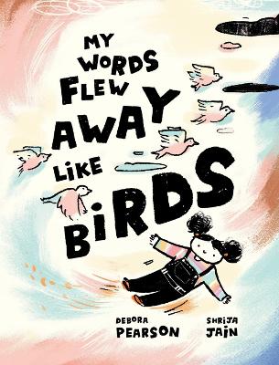 My Words Flew Away Like Birds book