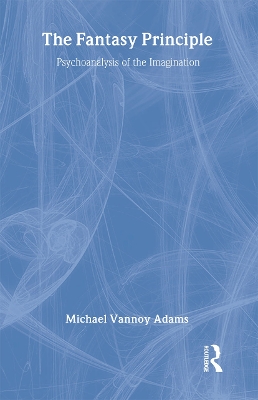 The Fantasy Principle by Michael Vannoy Adams