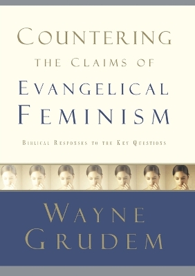 Countering the Claims of Evangelical Feminism book
