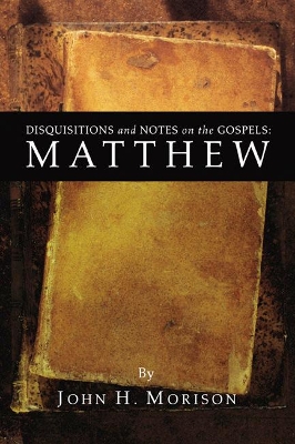 Disquisitions and Notes on the Gospels book