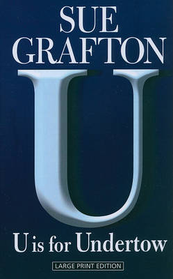 U Is for Undertow by Sue Grafton