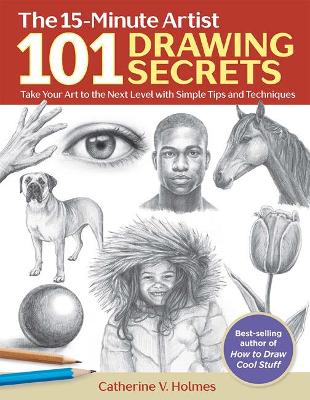 101 Drawing Secrets: Take Your Art to the Next Level with Simple Tips and Techniques book