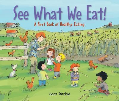 See What We Eat! A First Book of Healthy Eating book