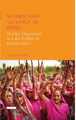 Women and Violence in India by Tamsin Bradley