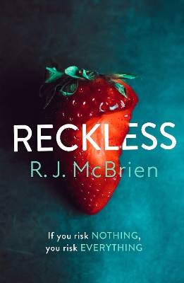 Reckless: The hottest and most gripping thriller of 2021 by RJ McBrien