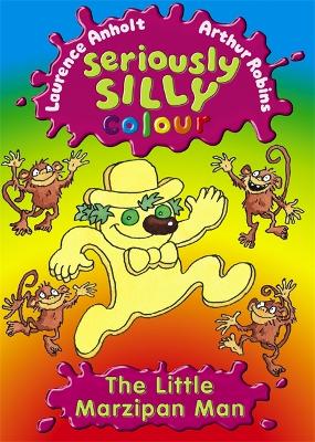 Seriously Silly Colour: The Little Marzipan Man book