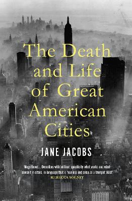 The The Death and Life of Great American Cities by Jane Jacobs