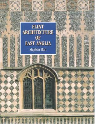 Flint Architecture of East Anglia book