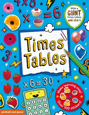 Times Tables Sticker Book: includes Giant Times Tables Wallchart Poster and over 100 stickers by Chez Picthall