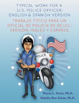 Typical work for a U.S. police officer- English and Spanish version Trabajo típico para un oficial de policía de EE.UU. - versión inglés y español book