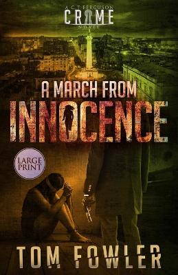 A March from Innocence: A C.T. Ferguson Crime Novel book