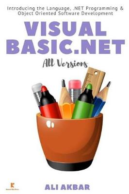 Visual Basic.Net All Versions by Ali Akbar