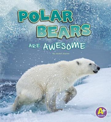 Polar Bears are Awesome book