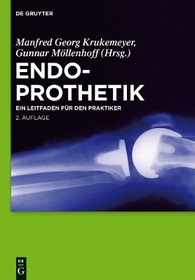 Endoprothetik: Ein Leitfaden für den Praktiker by Manfred Georg Krukemeyer