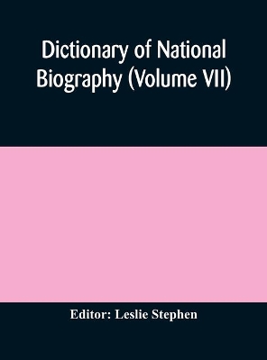 Dictionary of national biography (Volume VII) book