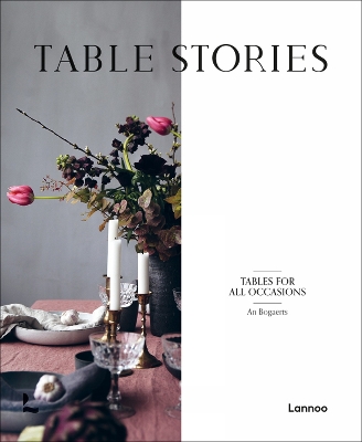 Table Stories: Tables for All Occasions book