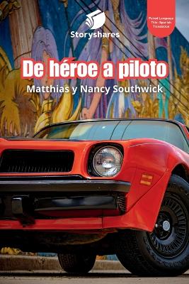 De héroe a piloto (From Hero to Racer) book