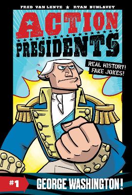 Action Presidents #1: George Washington! book