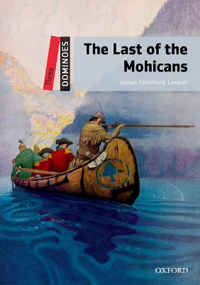The Dominoes: Three: The Last of the Mohicans by James Fenimore Cooper
