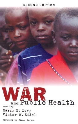 War and Public Health by Barry S Levy