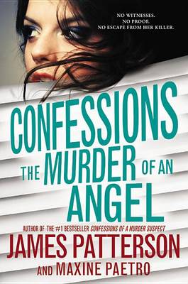 Confessions: The Murder of an Angel by James Patterson