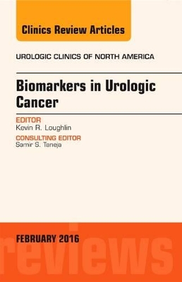 Biomarkers in Urologic Cancer, An Issue of Urologic Clinics of North America book