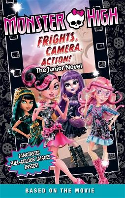 Monster High: Frights, Camera, Action! book