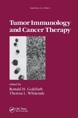 Tumor Immunology and Cancer Therapy by R. H. Goldfarb