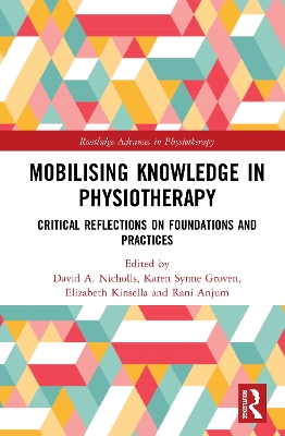 Mobilizing Knowledge in Physiotherapy: Critical Reflections on Foundations and Practices book