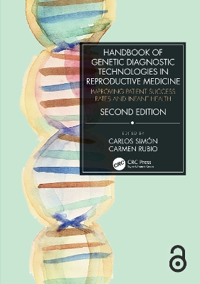 Handbook of Genetic Diagnostic Technologies in Reproductive Medicine: Improving Patient Success Rates and Infant Health book