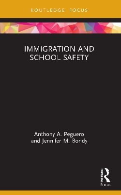 Immigration and School Safety by Anthony A. Peguero