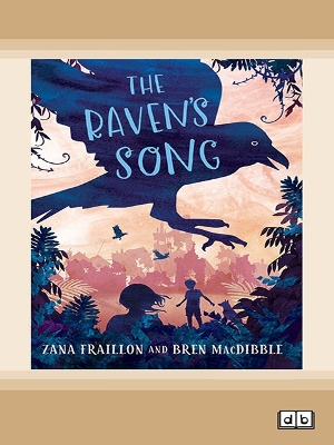 The Raven's Song by Zana Fraillon and Bren MacDibble