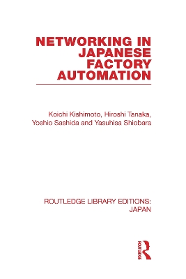 Networking in Japanese Factory Automation by Koichi Kishimoto