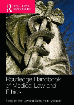 Routledge Handbook of Medical Law and Ethics by Yann Joly