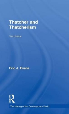 Thatcher and Thatcherism by Eric J. Evans