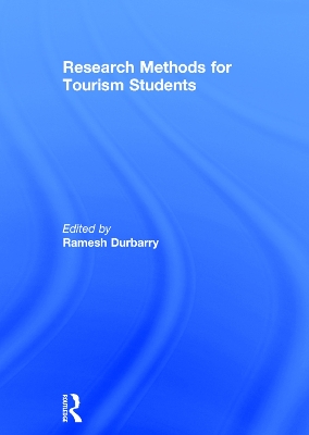 Research Methods for Tourism Students by Ramesh Durbarry