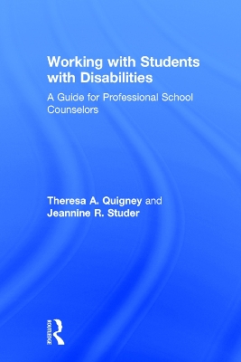 Working with Students with Disabilities by Theresa A. Quigney