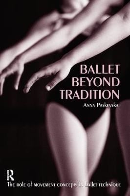 Ballet Beyond Tradition by Anna Paskevska