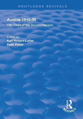 Austria, 1945-1995: Fifty Years of the Second Republic by Kurt Richard Luther