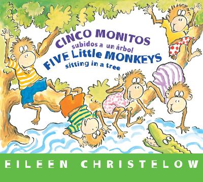 Five Little Monkeys Sitting in a Tree (Spanish/English) by Eileen Christelow