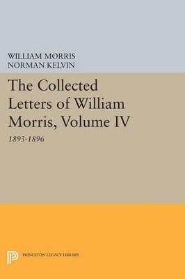 Collected Letters of William Morris, Volume IV book