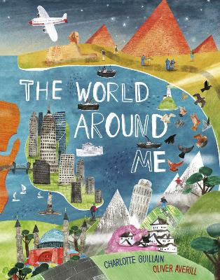 The World Around Me by Charlotte Guillain