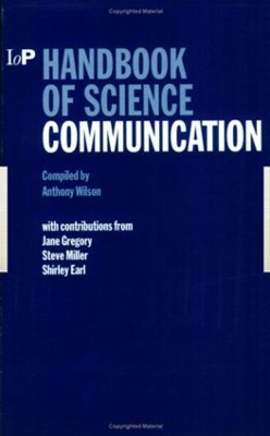 Handbook of Science Communication by Anthony Wilson