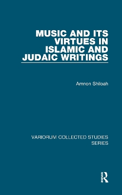 Music and Its Virtues in Islamic and Judaic Writings by Amnon Shiloah