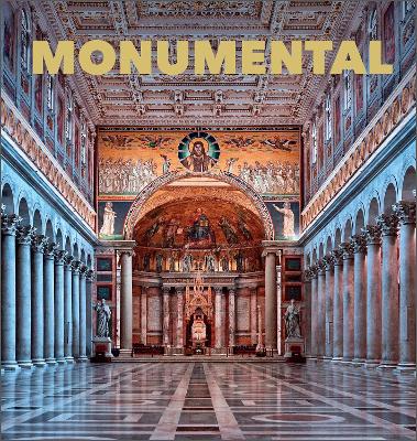 Monumental: The Greatest Architecture Created by Humankind book