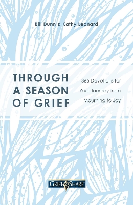 Through a Season of Grief: 365 Devotions for Your Journey from Mourning to Joy book