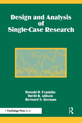 Design and Analysis of Single Case Research by Ronald D. Franklin