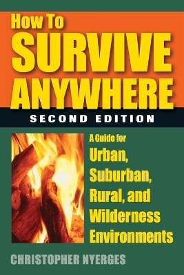 How to Survive Anywhere by Christopher Nyerges