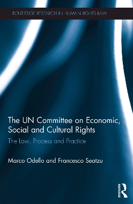 The UN Committee on Economic, Social and Cultural Rights: The Law, Process and Practice book